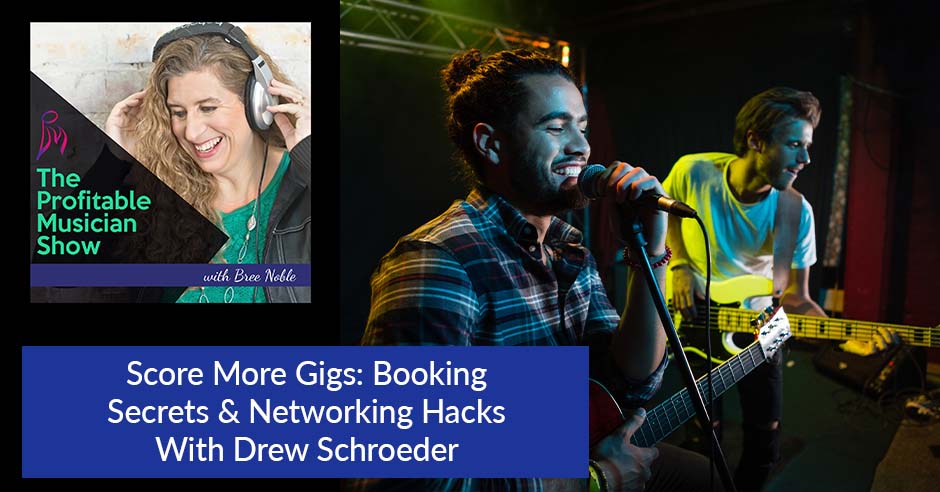 The Profitable Musician | Drew Schroeder | Booking Secrets