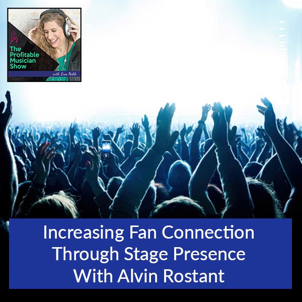 141. Increasing Fan Connection Through Stage Presence With Alvin Rostant
